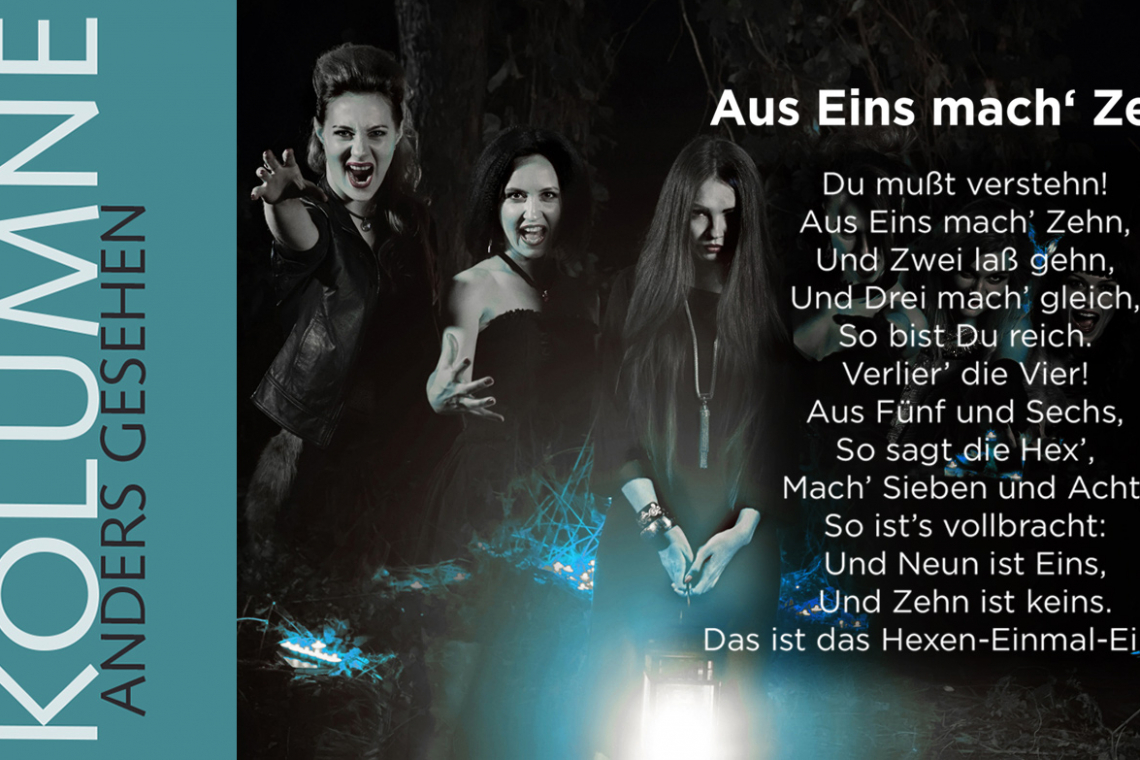 Kolumne: Anders gesehen – Aus Eins mach‘ Zehn