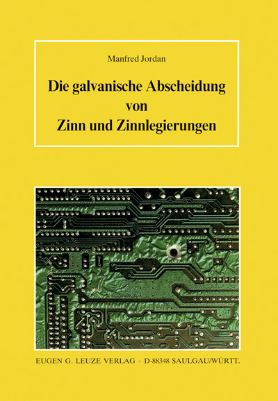 Die galvanische Abscheidung von Zinn und Zinnlegierungen