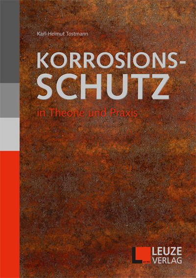 Korrosionsschutz in Theorie und Praxis