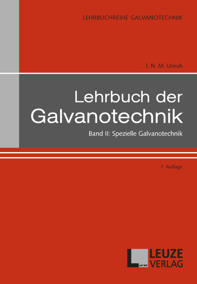 Lehrbuch der Galvanotechnik - Band II Spezielle Galvanotechnik 
