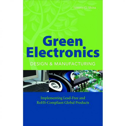 Abb. 3: Bücher über Design and Manufacturing of Green Electronics gibt es schon seit einigen Jahren – wo bleibt die praktische Umsetzung?